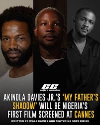 Nigerian Cinema Shines as My Father’s Shadow Set to Premiere at Cannes Film Festival
